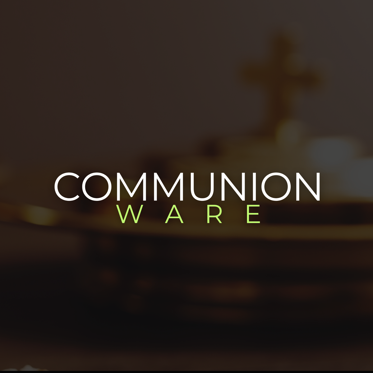 Communion Ware