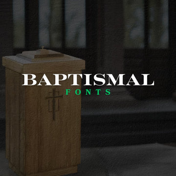 Baptismal Fonts