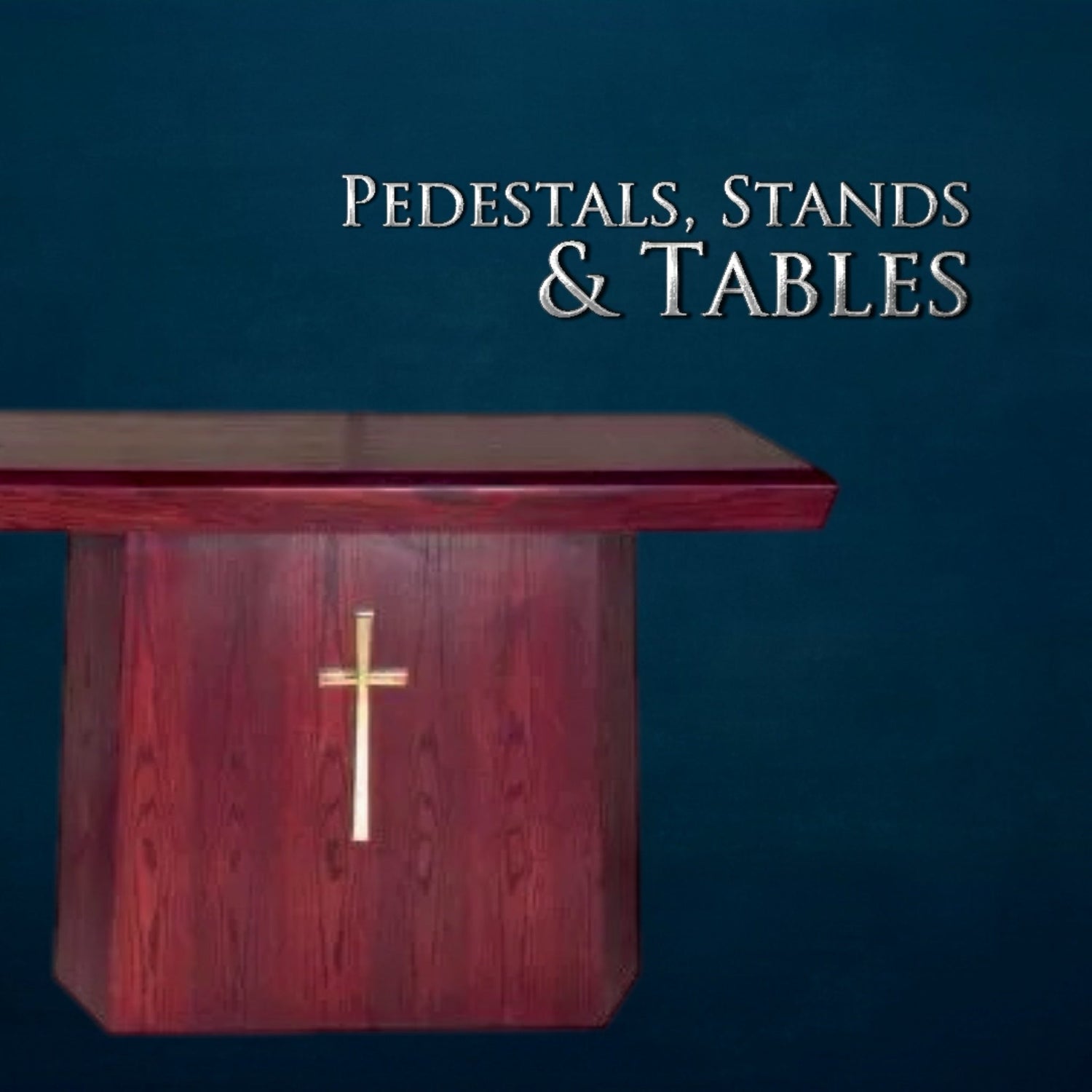 Pedestals, Stands and Tables - Ste. Emilion Church Goods