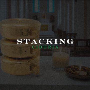 Stacking Ciboria