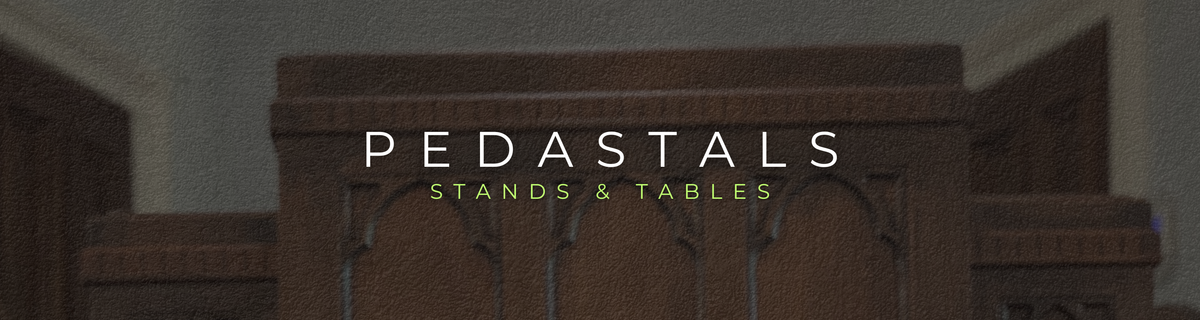 Pedestals, Stands and Tables