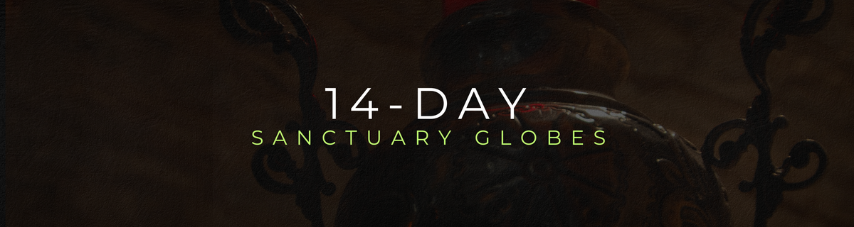 14- Day Sanctuary Globes