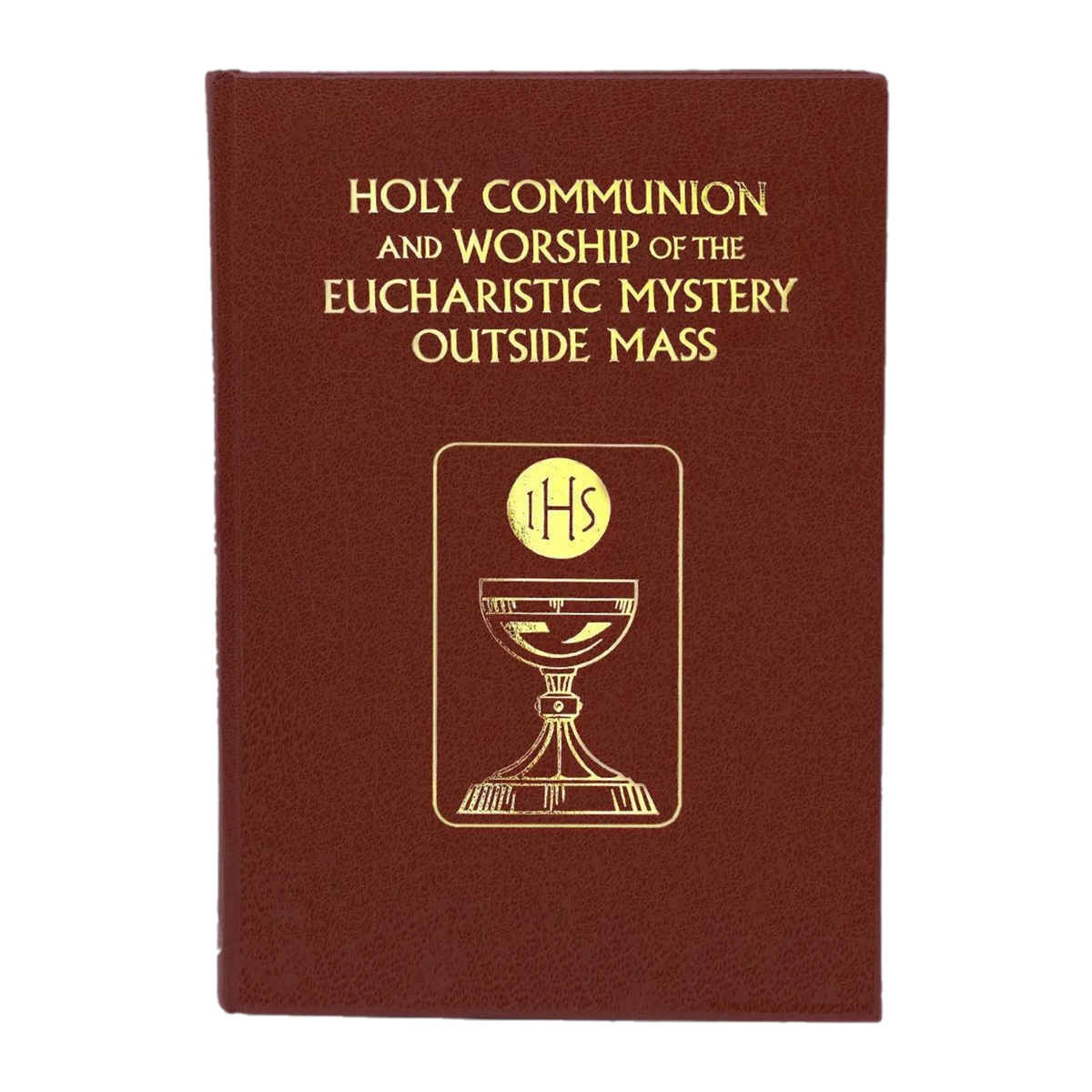 Holy Communion & Worship of the Eucharistic Mystery Outside of the Mass | 648/22