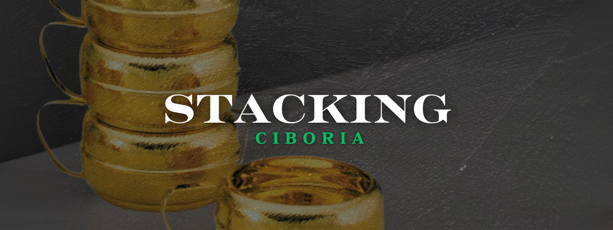 Stacking Ciboria